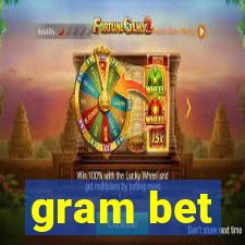 gram bet